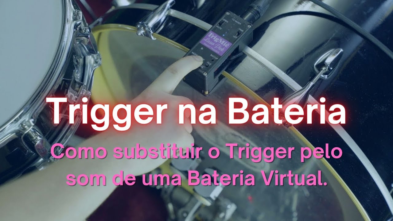 Como substituir o Trigger pelo som de uma Bateria Virtual.
