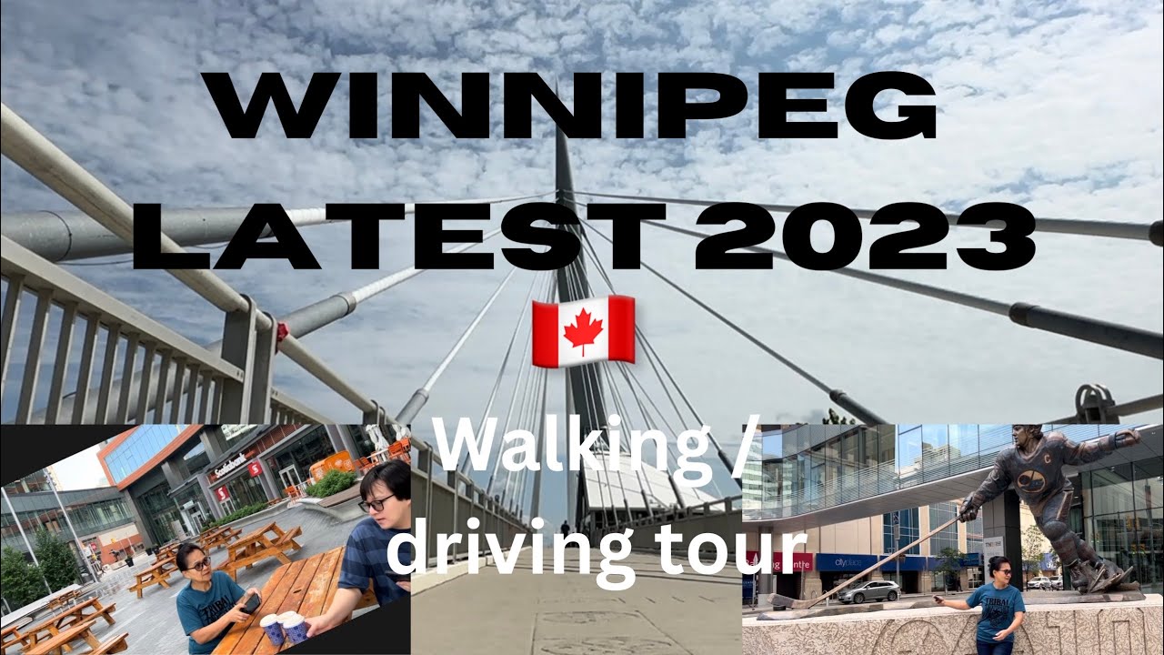 Latest City of Winnipeg Walking Tour on a Summer Day 2023/ Manitoba Canada