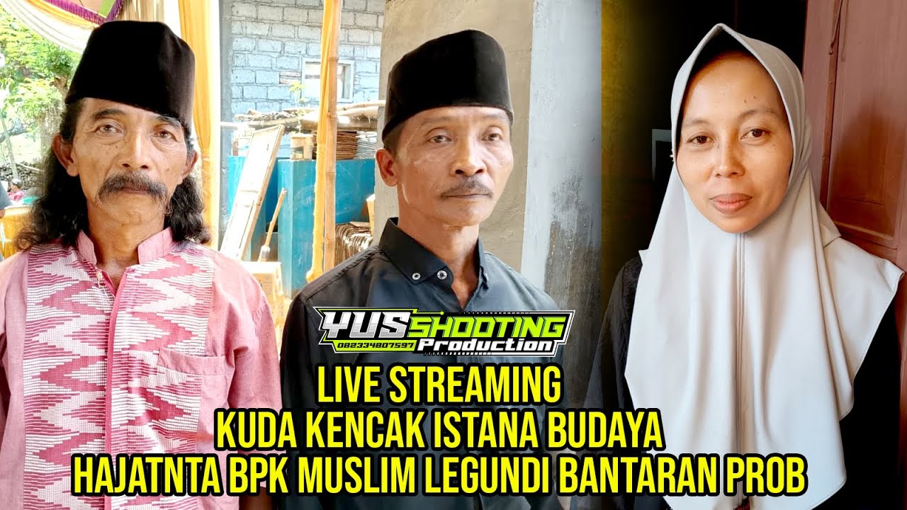 🔴LIVE MALAM KUDA KENCAK ISTANA BUDAYA HAJATNYA BPK MUSLIM DS LEGUNDI BANTARAN PROBOLINGGO