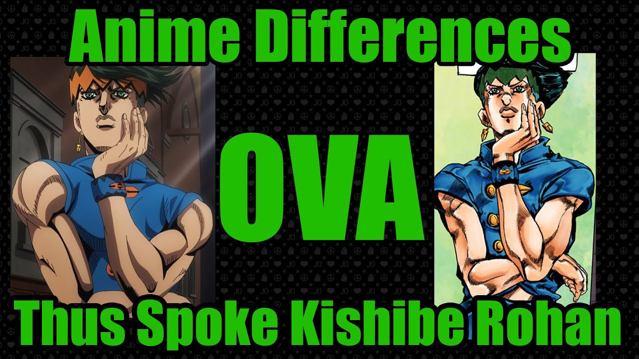 Thus Spoke Kishibe Rohan OVA & Manga Differences