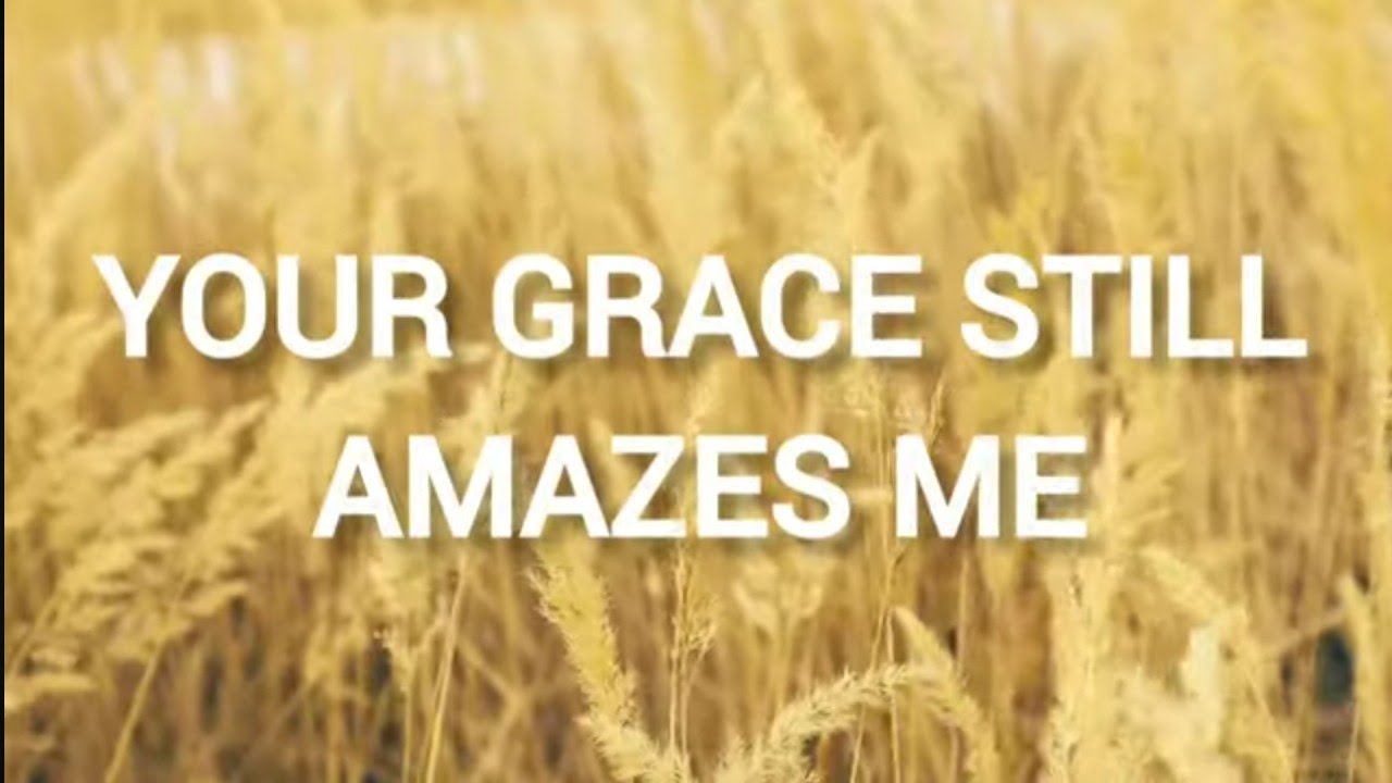 YOUR GRACE STILL AMAZES ME|minus one|