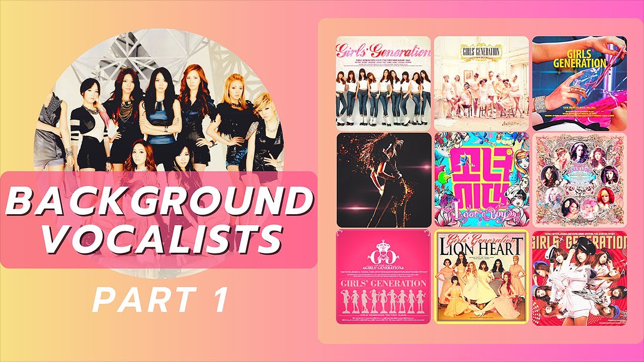 BACKGROUND VOCALISTS of Girls' Generation (Part 1) | 소녀시대