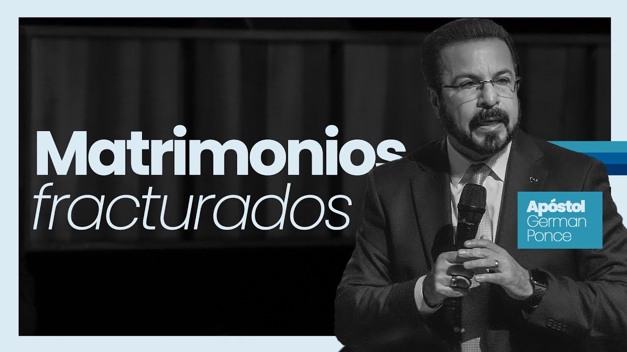 Apóstol German Ponce  │ Matrimonios Fracturados │ viernes 15 agosto 2025