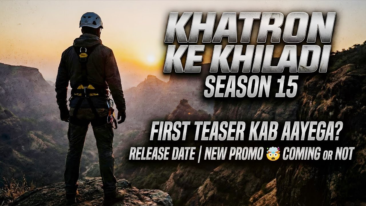 Khatron Ke Khiladi Season 15 First Teaser Kab Aayega? | Release Date | New Promo 🤯 COMING or NOT