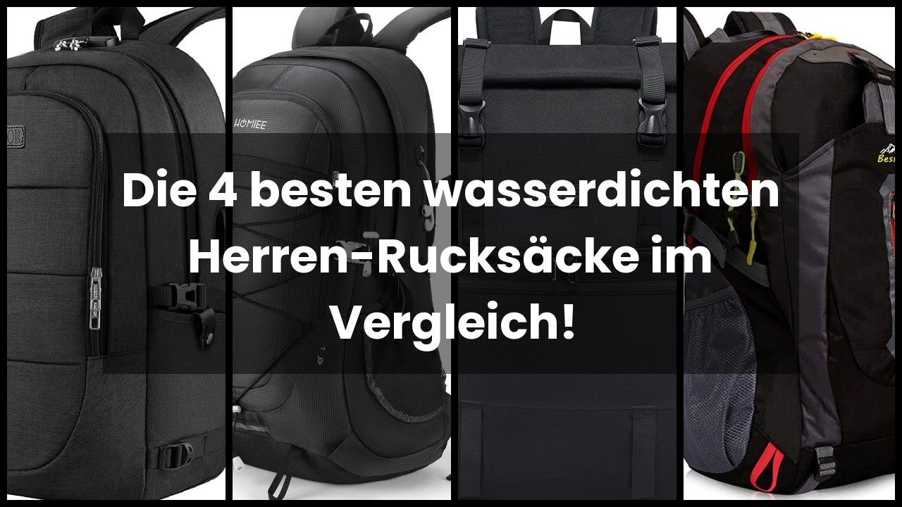 【RUCKSACK WASSERDICHT HERREN】Die 4 besten wasserdichten Herren-Rucks&auml;cke im Vergleich!