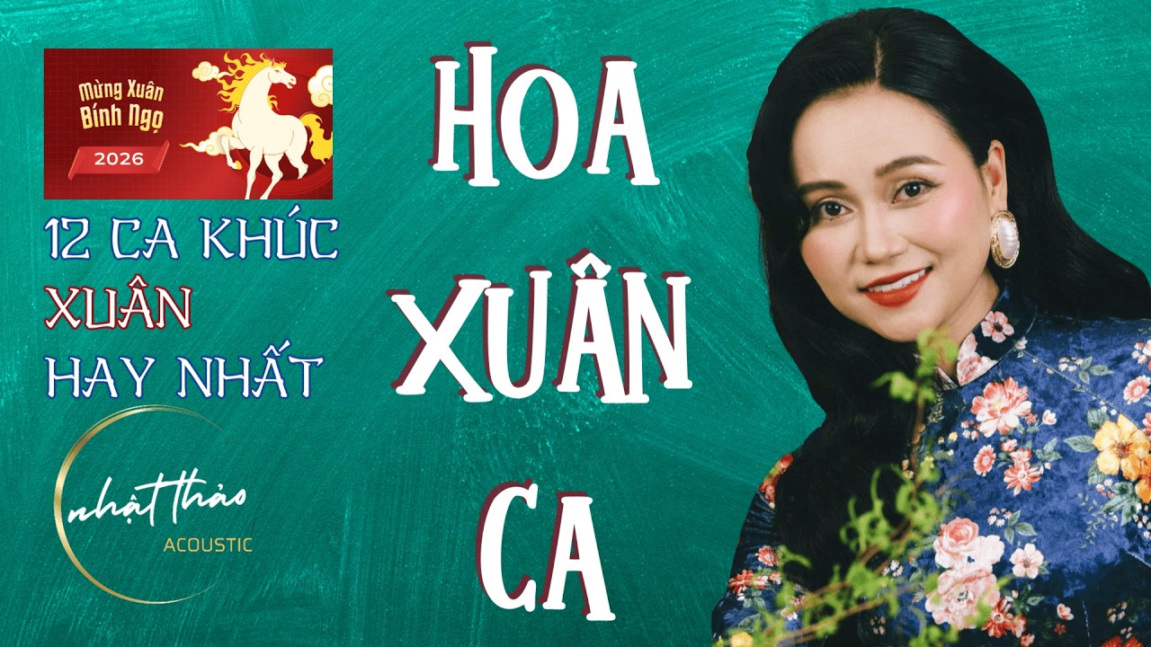 HOA XUÂN CA | 12 ca khúc hay nhất về mùa xuân | Nhật Thảo ca | Phòng trà Trịnh Ca LIVE
