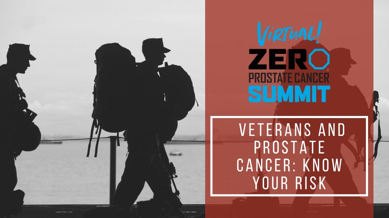 Veterans and Prostate Cancer: Know Your Risk - Summit 2021