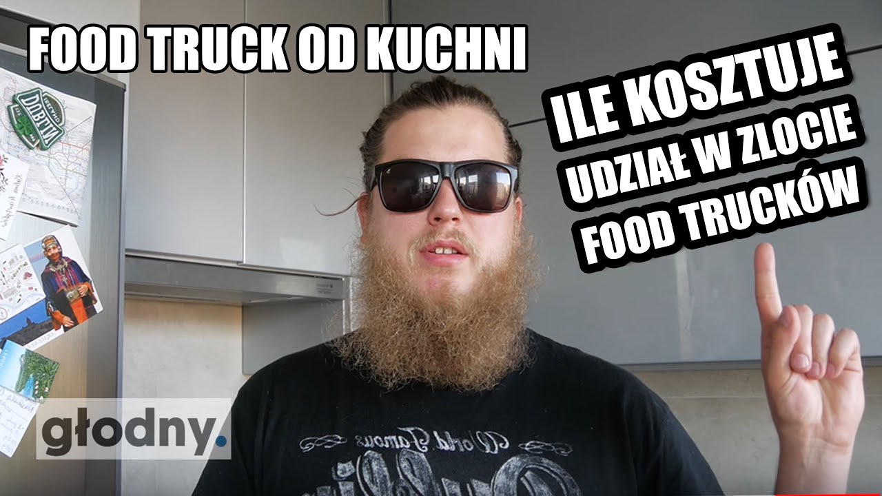 Food Truck od Kuchni - #12 - Ile kosztuje udział w zlocie food trucków