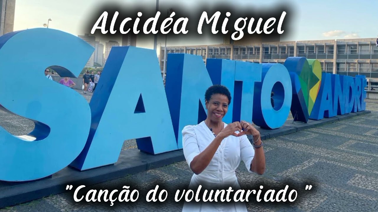 Canção do Voluntariado - Alcidéa Miguel