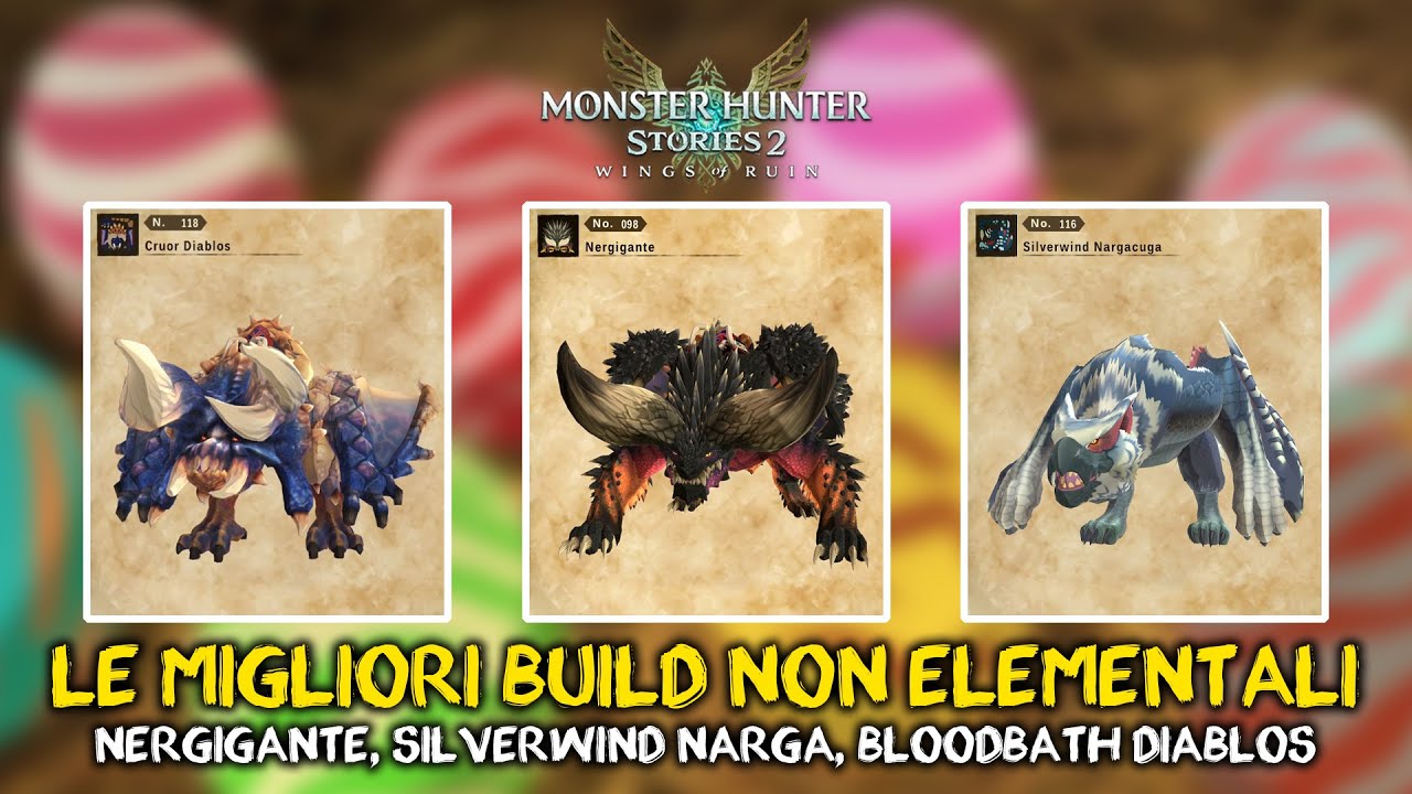 MH STORIES 2 | BUILD PER NERGIGANTE, SILVERWIND NARGA E BLOODBATH DIABLOS - Build Non Elementali