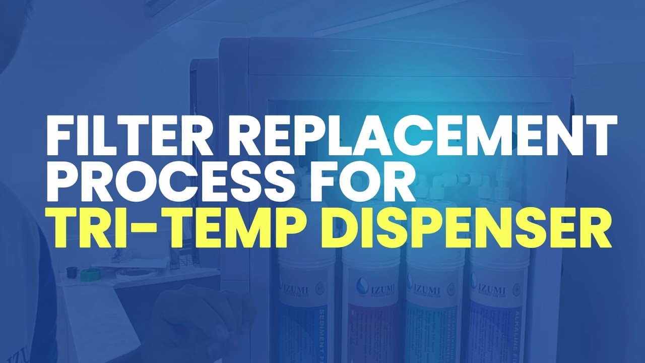IZUMI WELLNESS FOR LIFE: TRI-TEMP DISPENSER FILTER REPLACEMENT PROCESS (UPDATED)