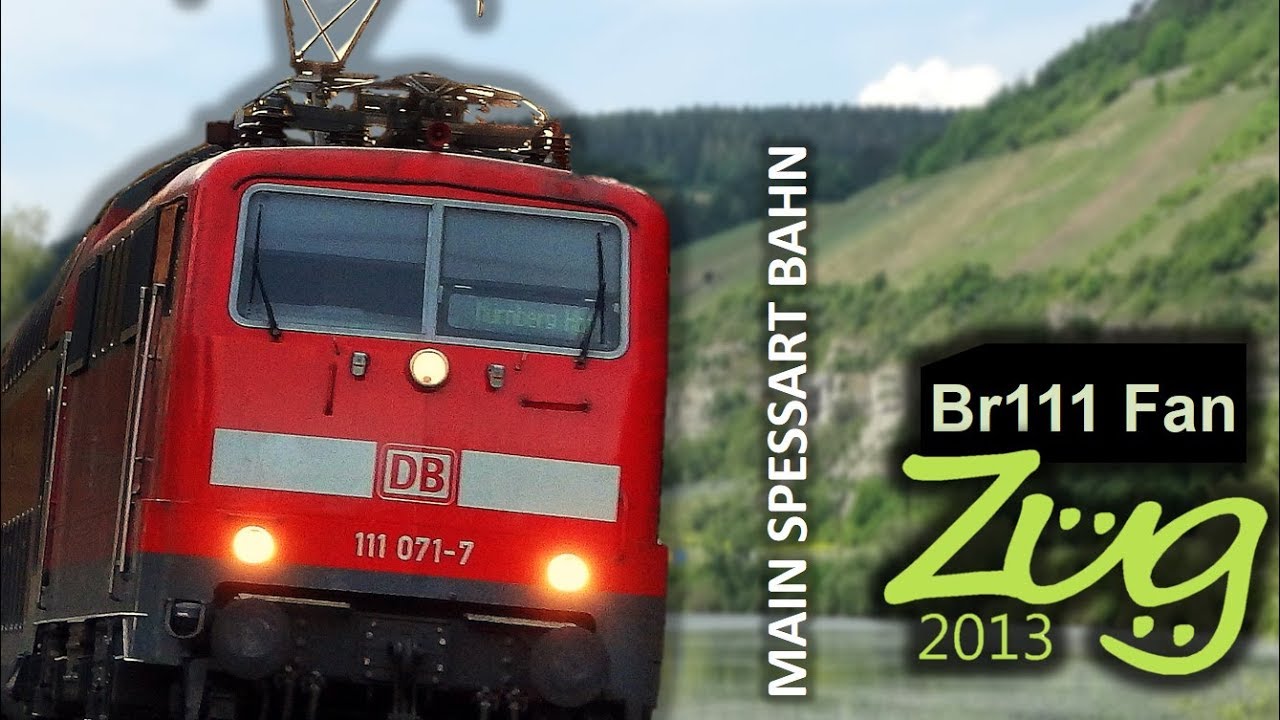 Zug2013 & Br111 Fan: Main Spessart Bahn Doku mit BR146, Dosto, Modus + viele Güterzüge uvm.