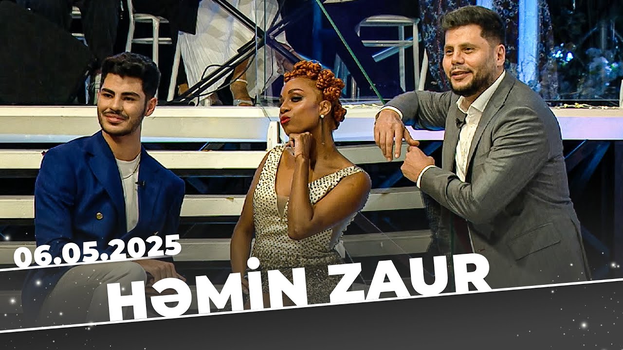 Həmin Zaur | Tam bölüm | 06.05.2025