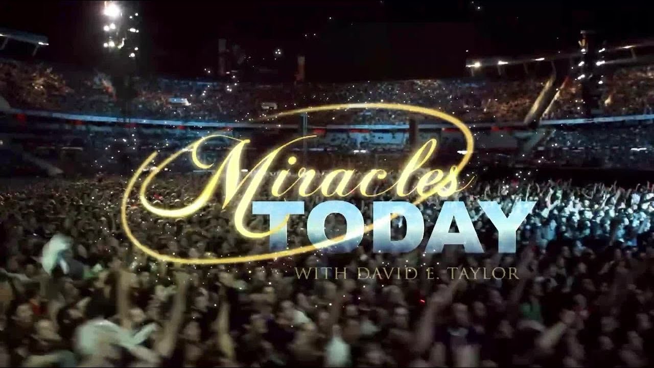 Miracles Today Broadcast - David E. Taylor