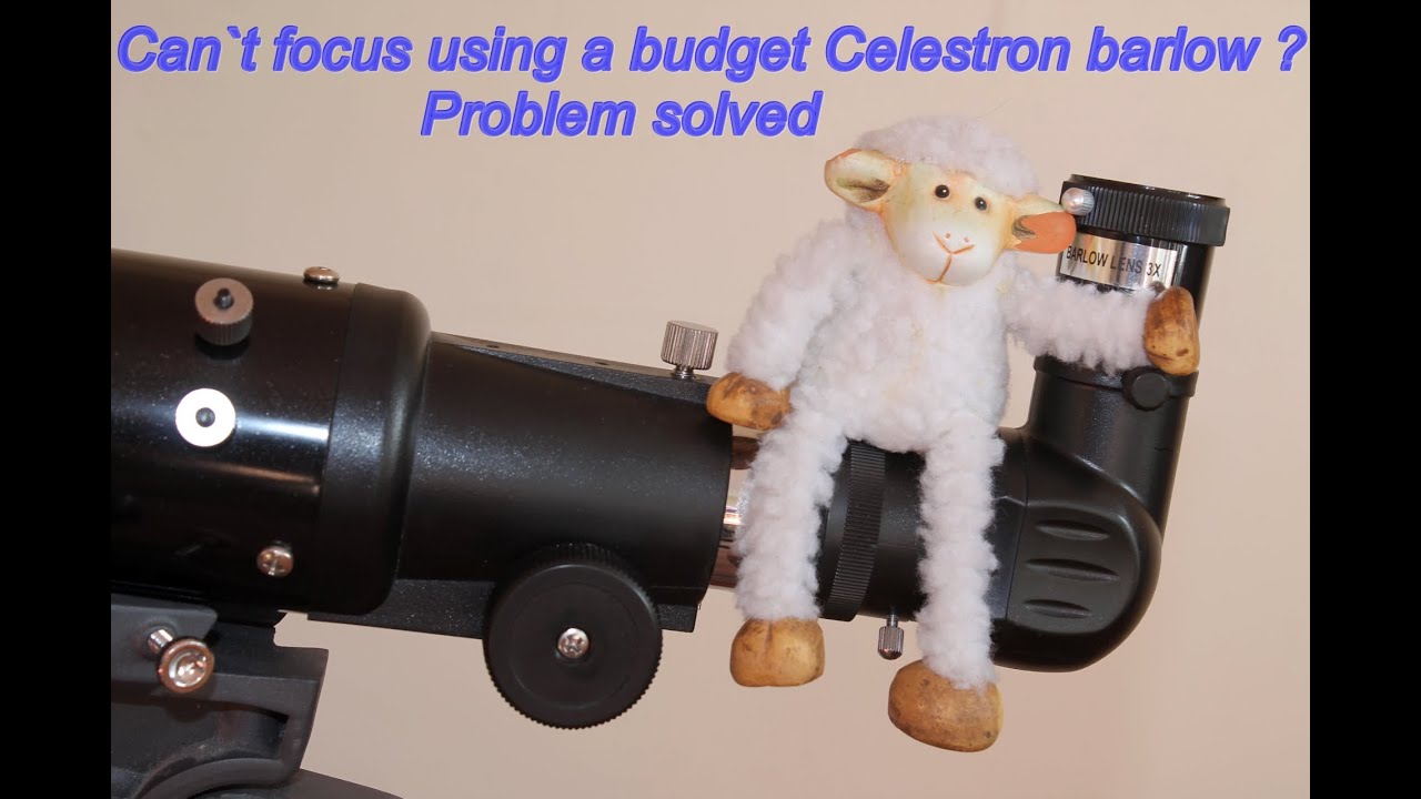 Celestron Powerseeker 3x Barlow. Невозможно сфокусироваться — решено.