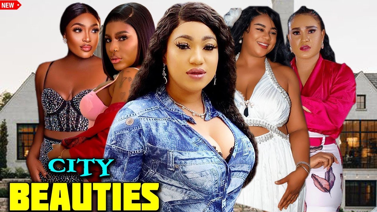 City Beauties (Complete Season)- Queeneth Hilbert/Uju Okoli/Destiny Etiko 2025 Latest Nigerian Movie