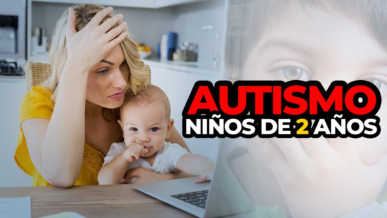 Señales Tempranas de AUTISMO en Niños de 2 años