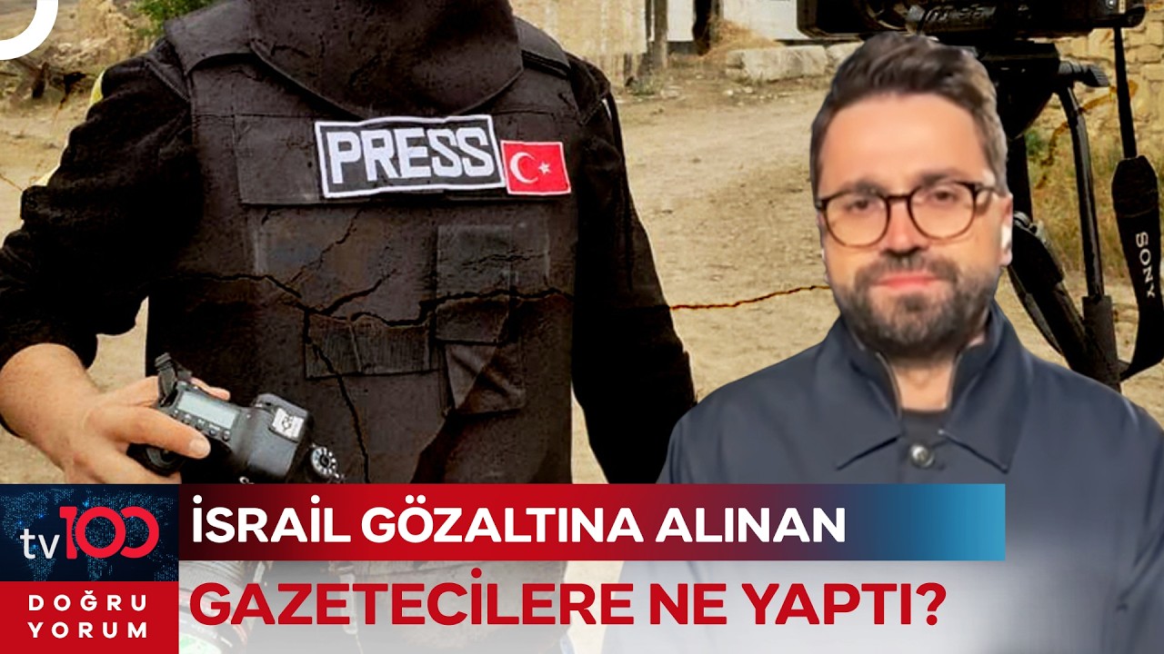 İsrail Tarafından Gözaltına Alınan Gazeteci O Anları tv100'e Anlattı | Doğru Yorum