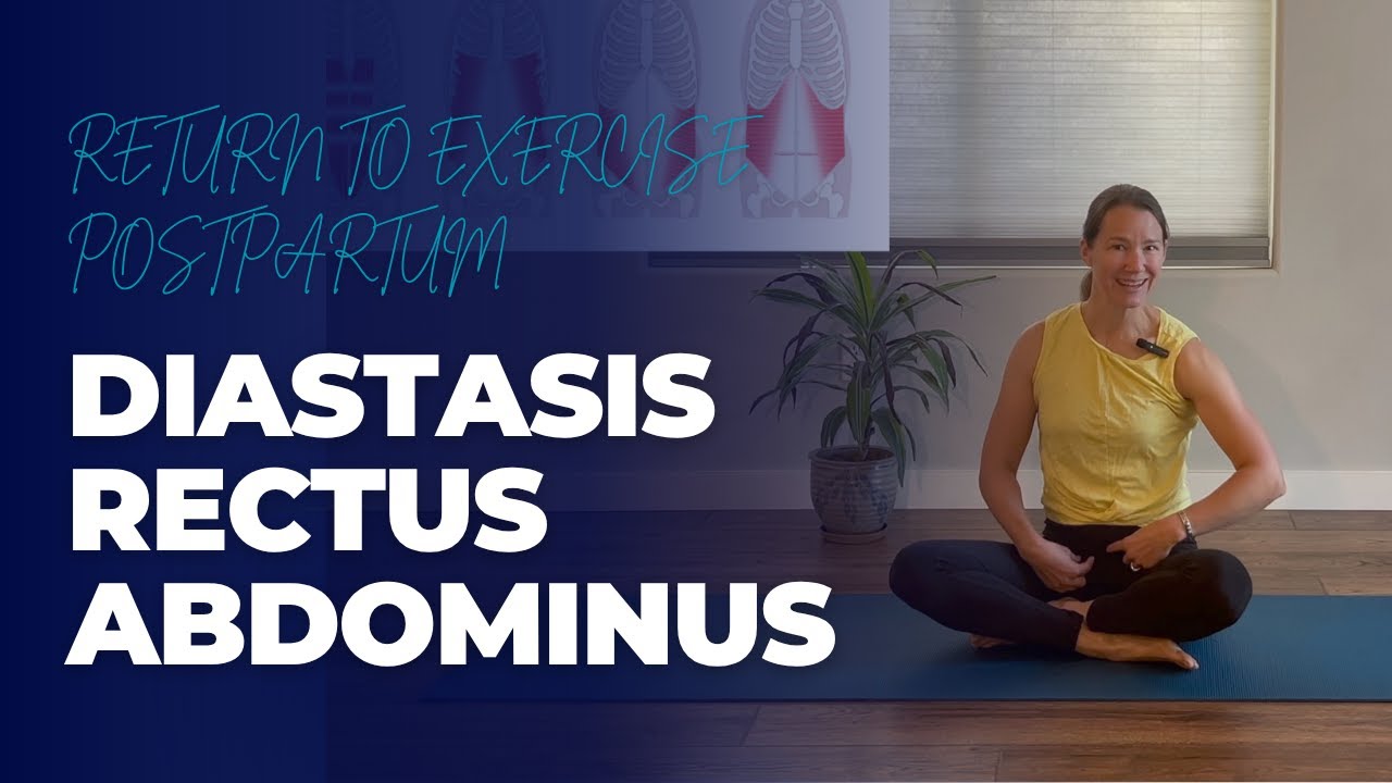 Return to Exercise Postpartum: Diastasis Rectus Abdominus