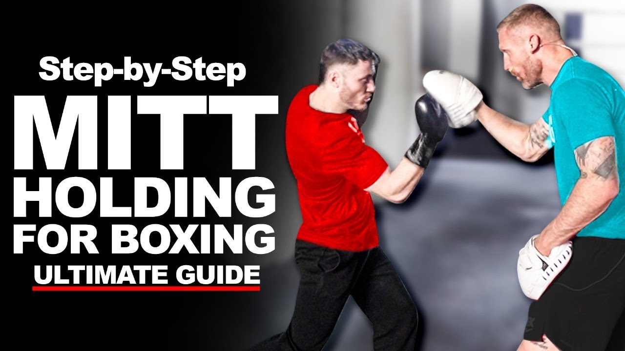 How to Hold Mitts for Boxing | Ultimate Mitt Work Training Guide for Beginners