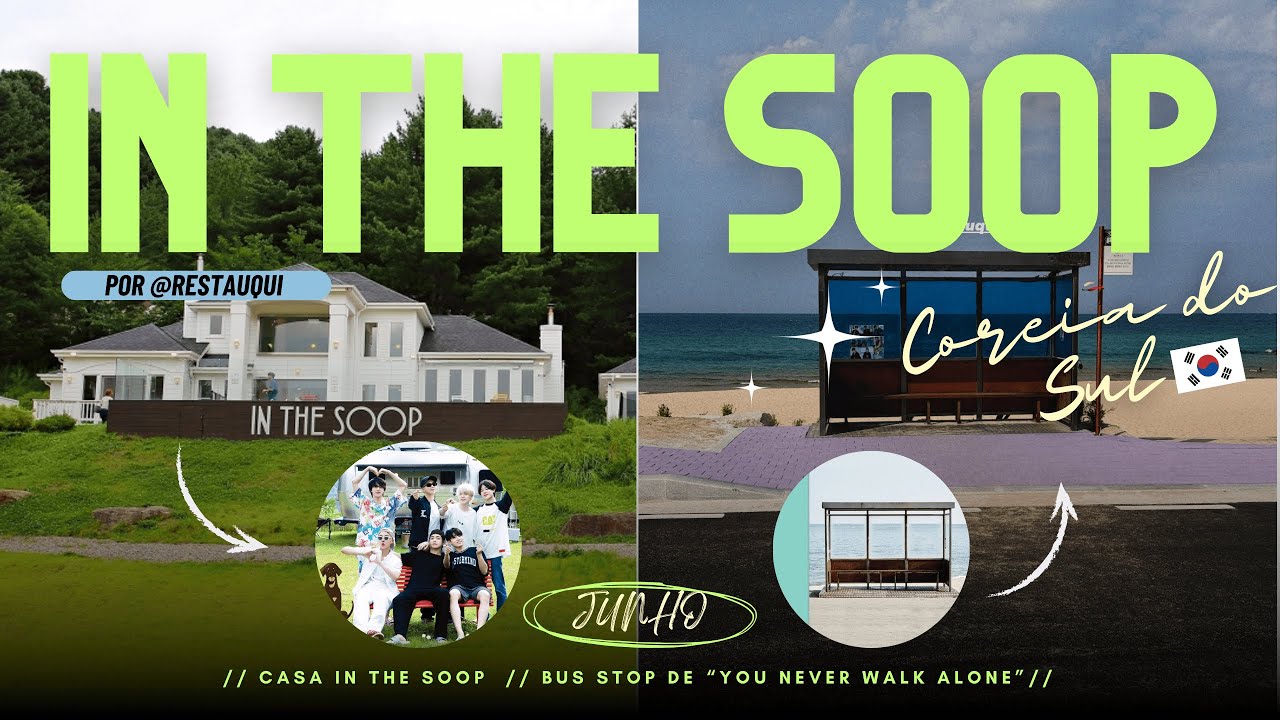 COREIA | EP. 10 - CASA IN THE SOOP 2 & BUS STOP DE “YOU NEVER WALK ALONE”