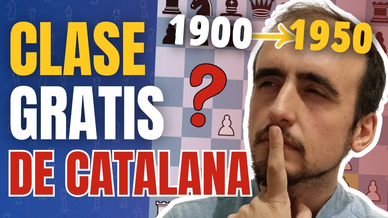 CLASE GRATUITA de APERTURA CATALANA para SUBIR A 2000 de ELO: SPEEDRUN de CERO a GRAN MAESTRO