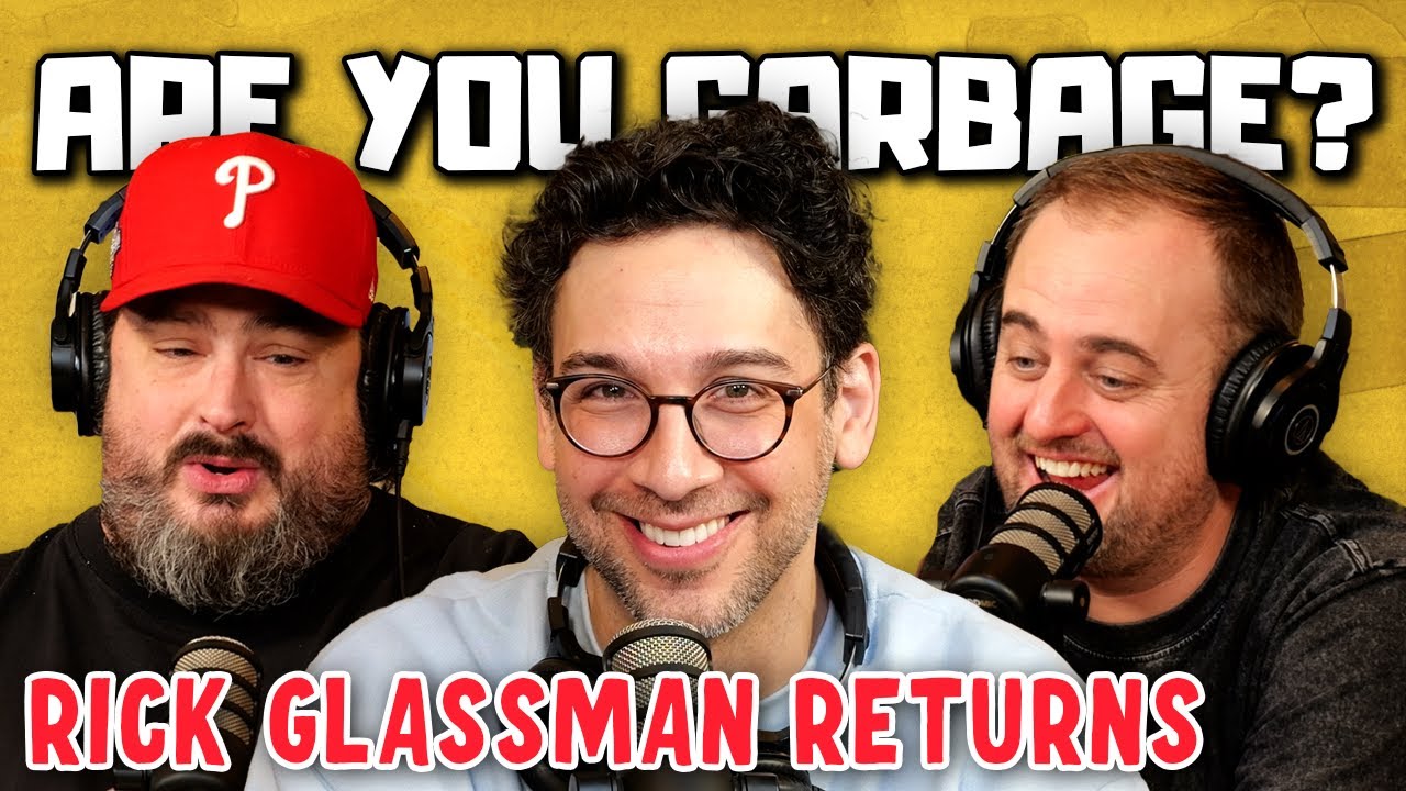 Rick Glassman Returns | Are You Garbage Comedy Podcast