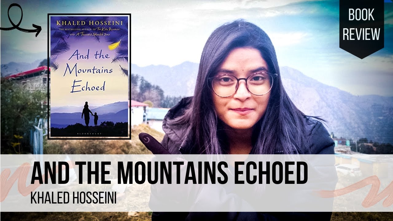 And the Mountains Echoed by Khaled Hosseini | Book Review | Indian Booktuber | Badbookthief