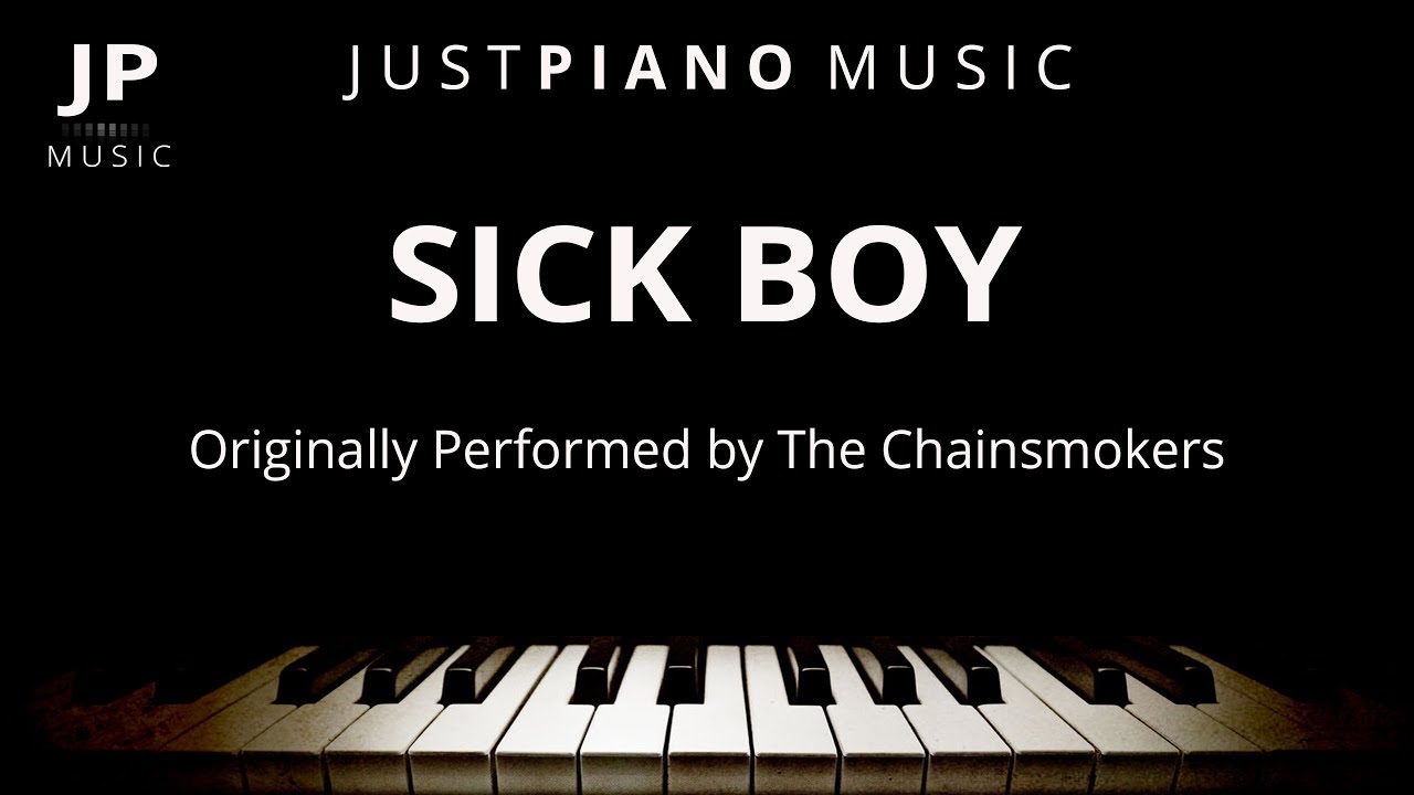 Sick Boy (Piano Accompaniment) The Chainsmokers