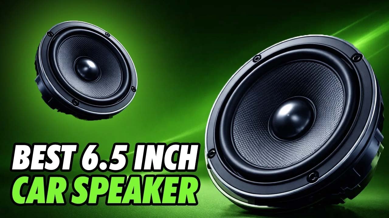 Best 6.5 Inch Car Speakers 2026 – Budget to Premium Picks!