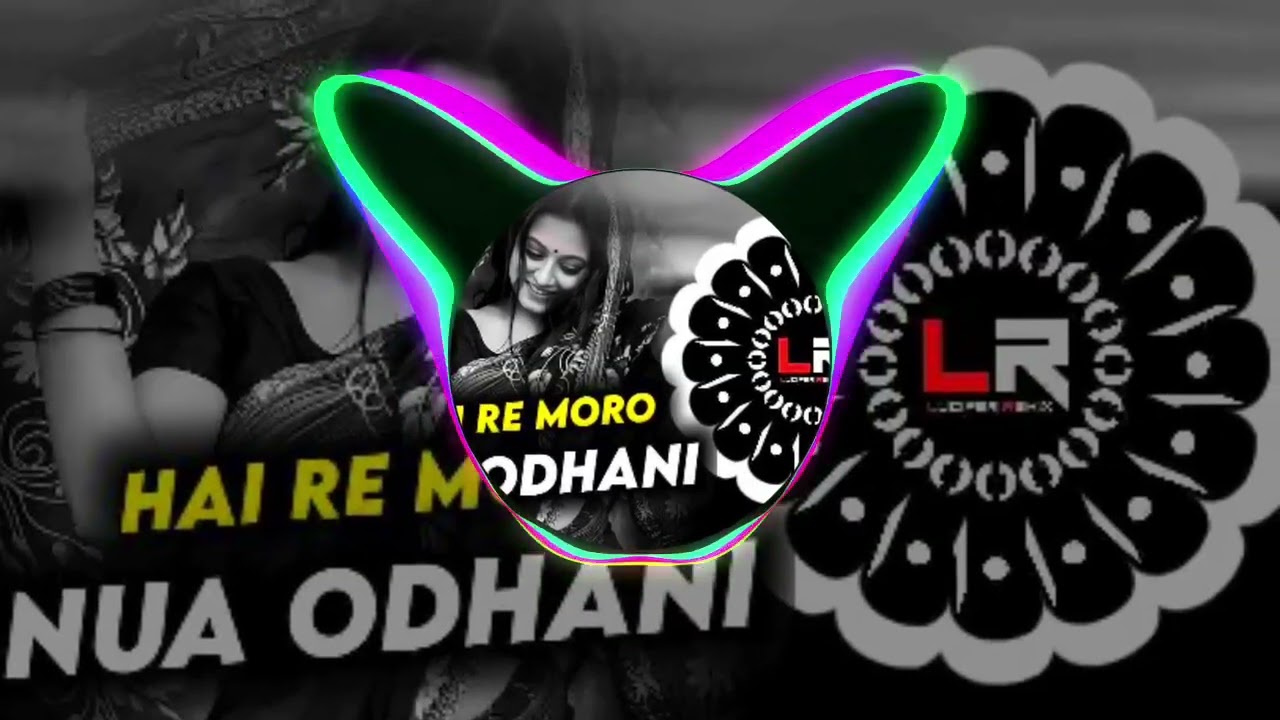 HAI RE MORO NUA ODHANI- ODIA DJ SONG #djsong 