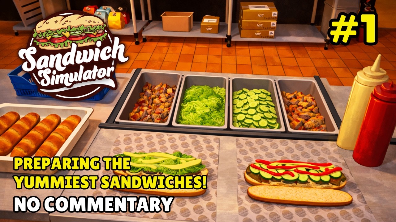 Preparing the Yummiest Sandwiches! SANDWICH SIMULATOR Gameplay | No Commentary - LONGPLAY