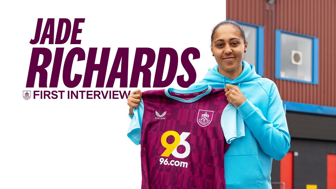 Jade Richards joins the Clarets | FIRST INTERVIEW