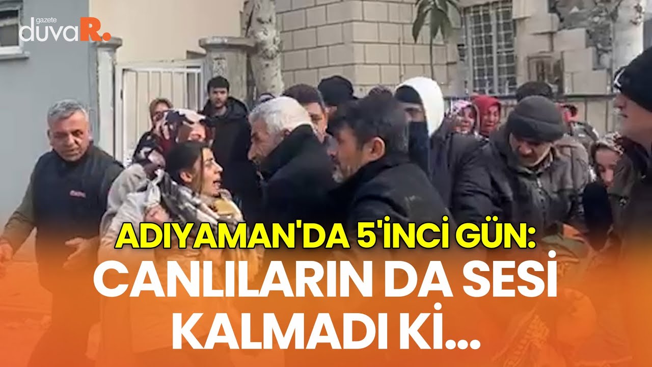 Adıyaman’da 5’inci gün: Canlıların da sesi kalmadı ki...