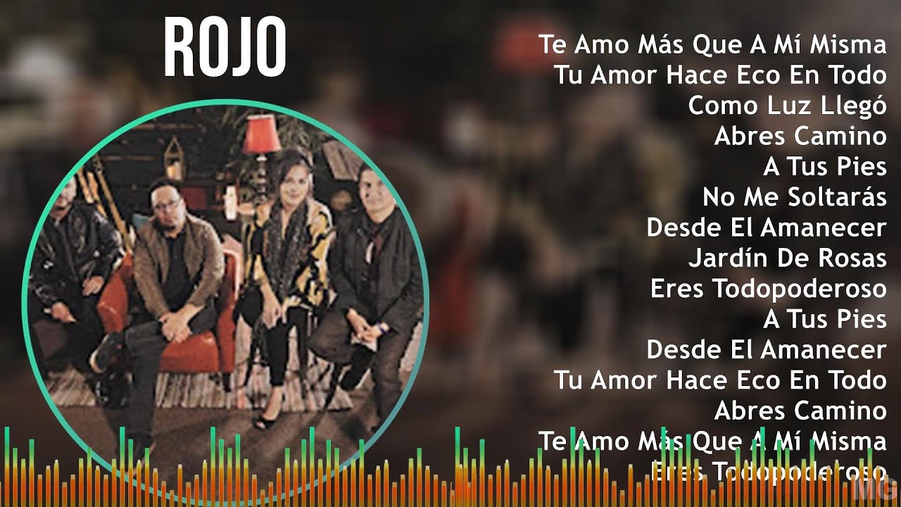 Rojo 2024 MIX Grandes Exitos - Te Amo Más Que A Mí Misma Vida, Tu Amor Hace Eco En Todo Mi Unive...