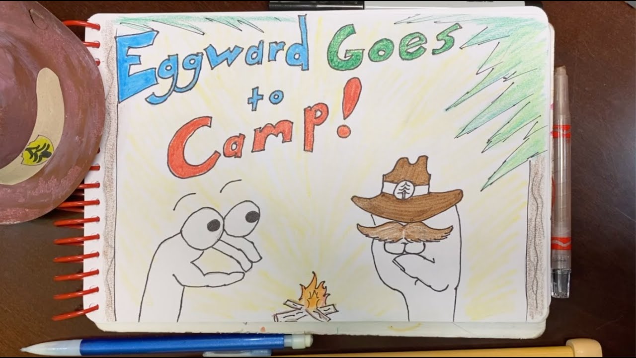 Eggward goes to Camp!