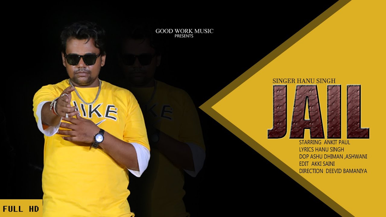 Jail : Ankit paul (Official Video) Singer Hanu singh | New Latest Punjabi Songs 2023