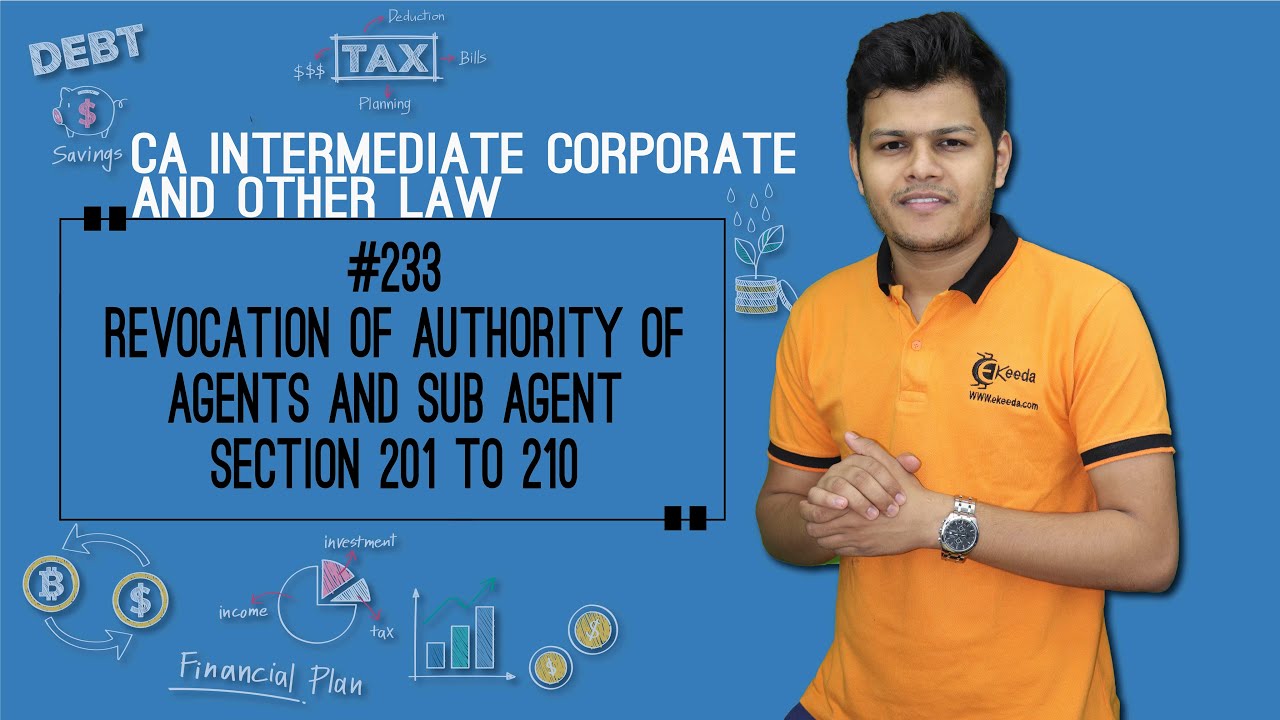 Revocation of Authority of Agents and Sub Agent Section 201 to 210 - Indian Contract Act 1872