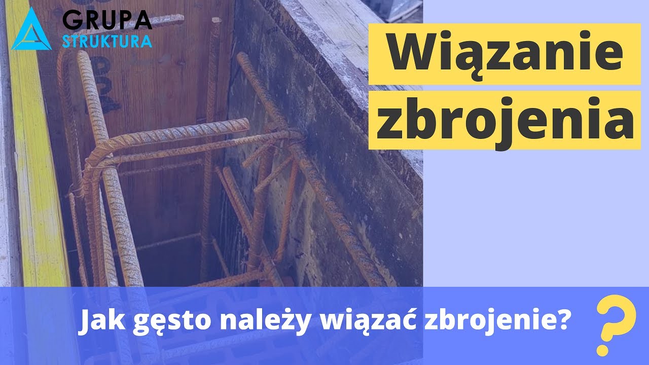 Jak gęsto wiązać zbrojenie drutem wiązałkowym? Za co odpowiada wiązanie zbrojenia?