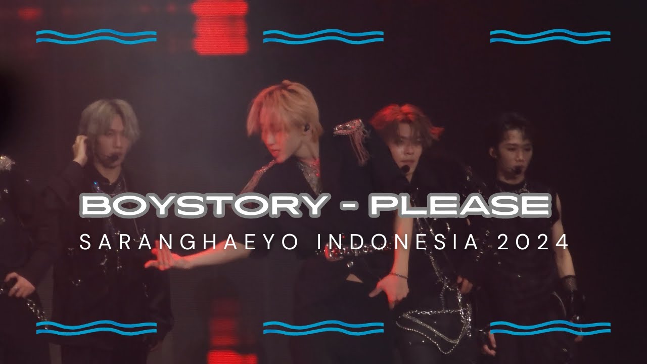 [FANCAM] PLEASE - BOYSTORY [SARANGHAEYO INDONESIA 2024 - 04052024]