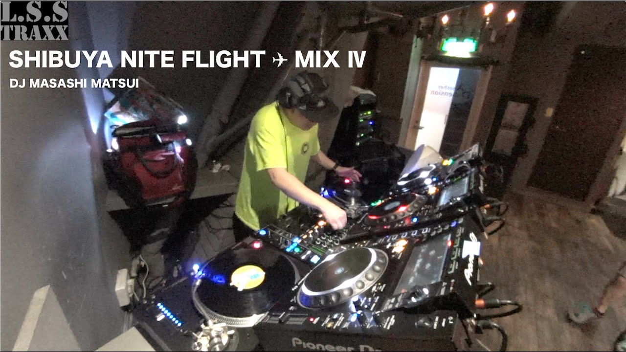 TECHNO & SCRATCH【 SHIBUYA NITE FLIGHT ✈︎ MIX Ⅳ 】DJ MASASHI MATSUI
