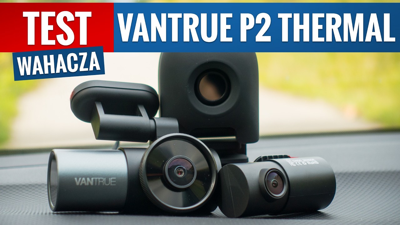 Vantrue P2 Thermal - TEST PL Wideorejestrator ostateczny z kamerą termowizyjną