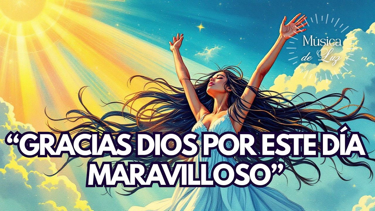 🙏✨ GRACIAS POR ESTE DÍA MARAVILLOSO | Mantra de Gratitud, Abundancia y Paz Interior 💛🌞
