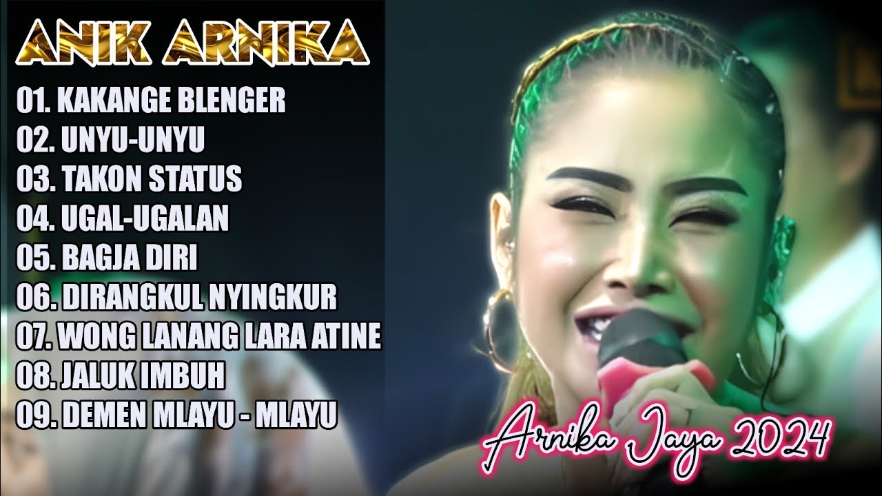 Full Album ANIK ARNIKA 2024‼️KAKANGE BLENGER UNYU UNYU TAKON STATUS UGAL UGALAN ARNIKA JAYA 2024