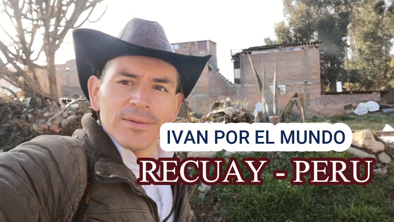 CIUDAD DE RECUAY - PERU