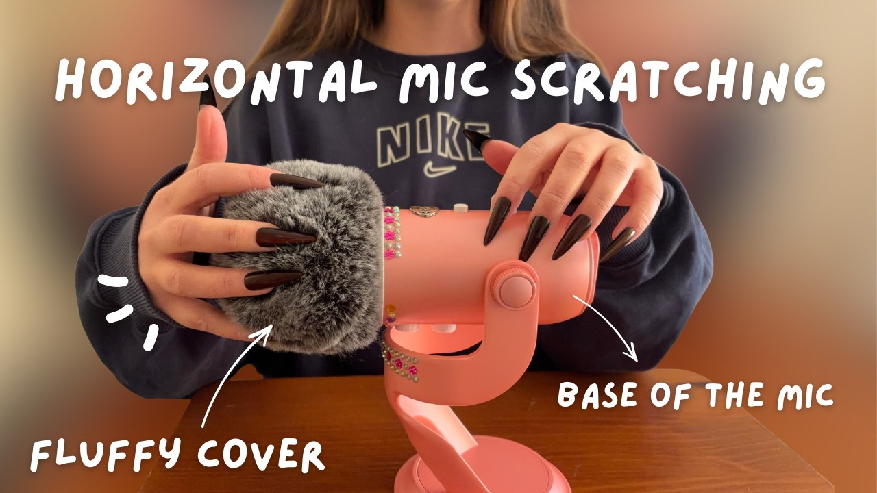 Horizontal Mic Scratching with FLUFFY cover 🌸 base of the mic + bare & foam mic scratching 🧚🏻‍♀️