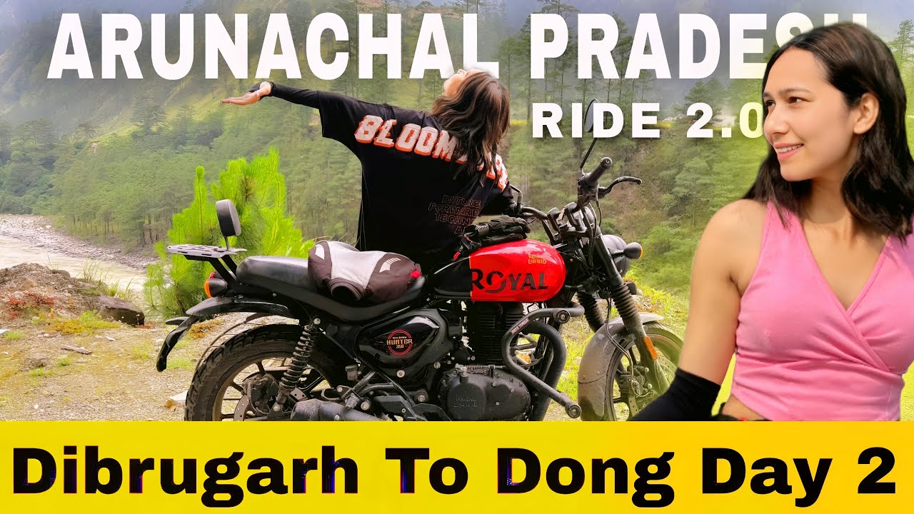 Dibrugarh to Dong|| arunachal ride| ladyrider |||Bhagyashree Borah