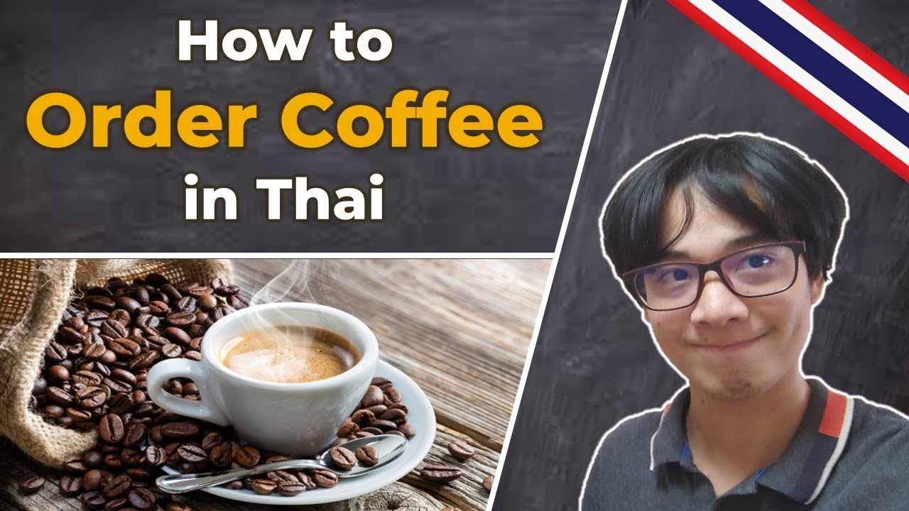 How to order coffee in Thai