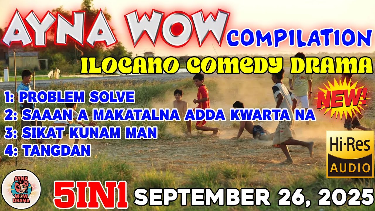 AYNA WOW 5IN1 #05 | BEST ILOCANO COMEDY 1 HOUR DRAMA - SEPTEMBER 26, 2025 #aynawowdrama