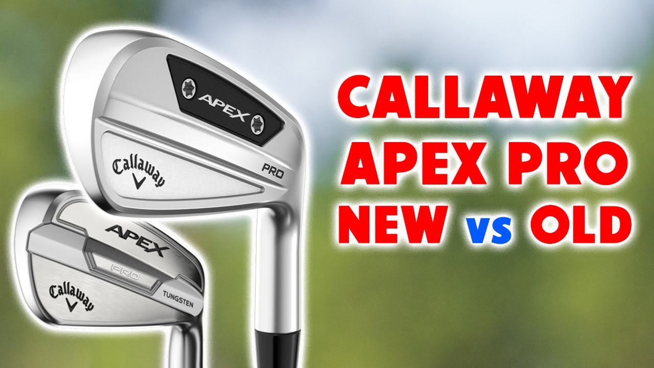 Callaway Apex Pro - NEW vs OLD